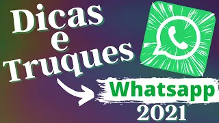 Dicas e truques - Whatsapp - 2021.