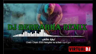 Chikh Chaib 2020 Nebghik ha ta3leb  remix شيخ شعييب