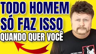 O HOMEM SÓ FAZ ISSO QUANDO QUER VOCÊ | como saber se ele me quer