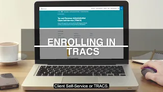 Enrolling in TRACS (TRA Client Self-Service) – Tax and Revenue Administration