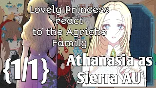 Lovely Princess react to the Agriche Family ||1/1||LP Athanasia as Sierra|| Greenleaf AU || Original