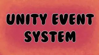 How to make a simple event system in Unity