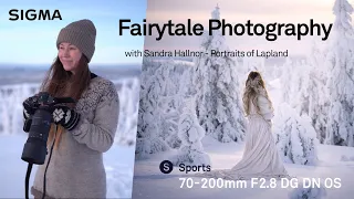 Fairytale Photography w Sandra Hallnor | SIGMA 70-200mm F2.8 | Sports - Behind the Scenes (Eng sub)