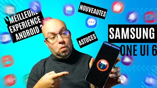 TOP des NOUVEAUTÉS One UI 6, l'ANDROID 14 de SAMSUNG !