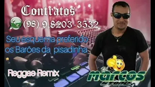 Sou o seu esquema preferido os Barões da pisadinha reggae remix Dj Marcos Stone o implacável