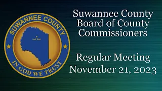 November 21, 2023 Suwannee County Board of County Commissioners Regular Meeting