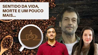 CAFÉ PSICANALÍTICO - EDUARDO MARINHO - Sentido da vida, morte e um pouco mais...