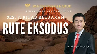 Kitab Keluaran (Sesi 9) - Rute Eksodus - Pdt. Dr. Ir. Wignyo Tanto, M.M, M.Th