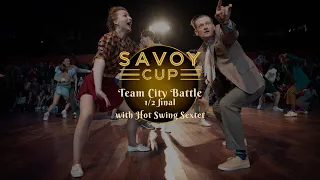 Savoy Cup 2022 - Team City Battle 1/2 Final with Hot Swing Sextet - Brussels VS Munich