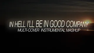 In Hell I'll Be In Good Company - Instrumental cover mash up