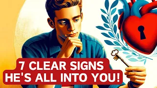 Unlock His Heart: 7 Clear Signs He's Totally Into You!