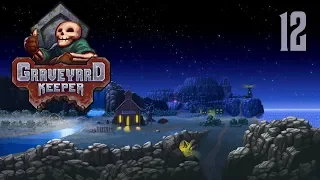 Graveyard Keeper #12. Ведро крови.