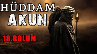 Hüddam Akun 18.Bölüm; Cinler Alemine Açılan Kapı | Hüddam Hikayeleri | Cin Hikayesi