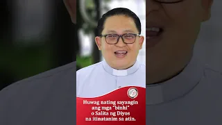 Huwag nating sayangin ang mga “binhi” o Salita ng Diyos na itinatanim sa atin.