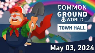 Common Ground World Town Hall - May 03, 2024