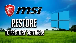 How to restore MSI laptop to factory settings in Windows 10/8/7