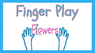 Finger Play with flowers
