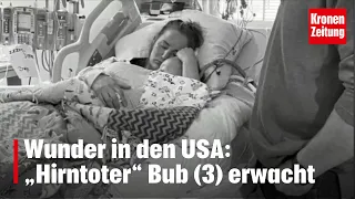 Wunder in den USA: „Hirntoter“ Bub (3) erwacht | krone.tv NEWS