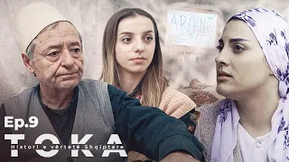 TOKA - Film Shqiptarë i bazuar në ngjarje të vërteta e (PJESA 9)