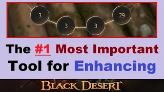 A *MUST GET!*.. The ~#1 MOST IMPORTANT~ Tool for Enhancing! (FREE to Unlock!) [Black Desert Online]