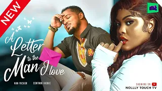 A LETTER TO THE MAN I LOVE - VAN VICKER/ NIGERIAN MOVIES 2022 LATEST FULL MOVIES /LATEST MOVIES 2022