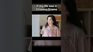 If My Life Was a Chinese Drama (Part 1)