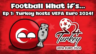 UEFA Euro 2024 (Turkey) in Countryballs - Simulation | FOOTBALL WHAT IF’S - Episode 1!