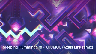Sleeping Hummingbird - KOCMOC (Axius Link remix) | KOCMOC song