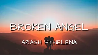 Broken Angel -  Arash  ft. Helena