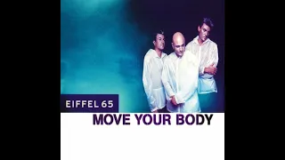 Eiffel 65 - Move Your Body (Extended Version)