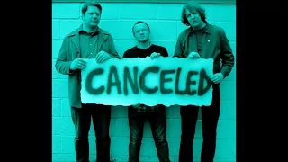 Canceled  - you know the way out -