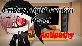 Friday Night Funkin React Hank Antipathy Week || (Madness Combat 6 Antipathy) || •TheRanitor•