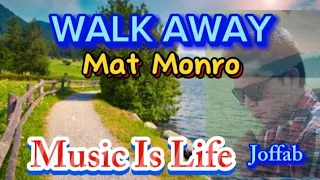 WALK AWAY ( Matt Monro)Oldies music / Songcover by: Joffab