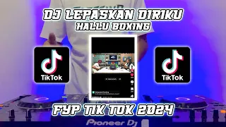 DJ LEPASKAN DIRIKU REMIX FYP TIK TOK TERBARU 2024