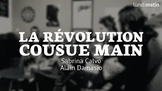 La révolution cousue main -  Sabrina Calvo & Alain Damasio