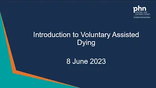 Introduction to Voluntary Assisted Dying - 8 June 2023