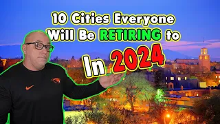 10 Best Cities to Retire.  (2024)