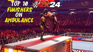 WWE 2K24 Top 10 Finishers On Ambulance | #wwe2k24