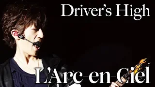 Driver’s High [L'Arc-en-Ciel LIVE 2015 L’ArCASINO]