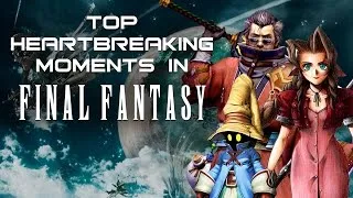 Top 10 Moments from Final Fantasy that will Break Your Heart