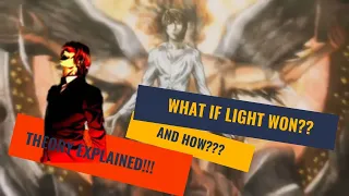 What If Light Yagami Won??And How???!!!Theory Explained!!