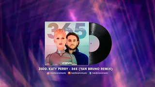 Zedd, Katy Perry - 365 (Yan Bruno Remix)