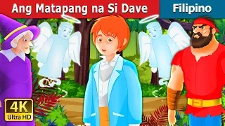 Ang Matapang na Si Dave | Brave Dave Story in Filipino | @FilipinoFairyTales