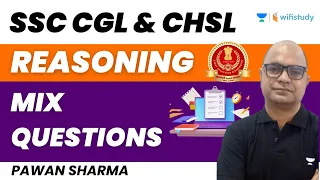 Reasoning Mix Questions | SSC CGL and CHSL | Important Latest Questions | Pawan Sharma