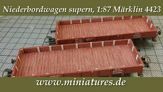 Niederbordwagen Kklm 505 umbauen, 1:87 Märklin 4423