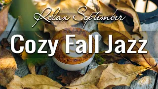 Cozy Fall Jazz Music ☕ Sweet Jazz and Bossa Nova September for Relaxing, Working & Studying