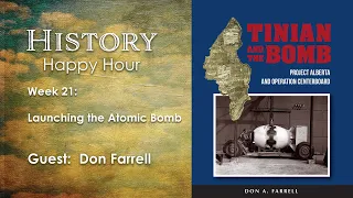 History Happy Hour Episode 21:   Launching the Atombic Bomb