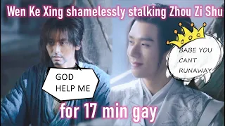 wen ke xing shamelessly stalking zhou zi shu for 17 min gay #WordOfHonor