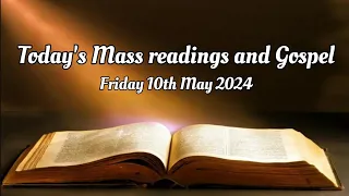 Today's mass readings and gospel - Friday 10/05/24 | word of god| online daily mass readings
