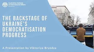 The Backstage of Ukraine's Democratisation Progress | Viktoriya Bryndza